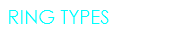 Rings Types